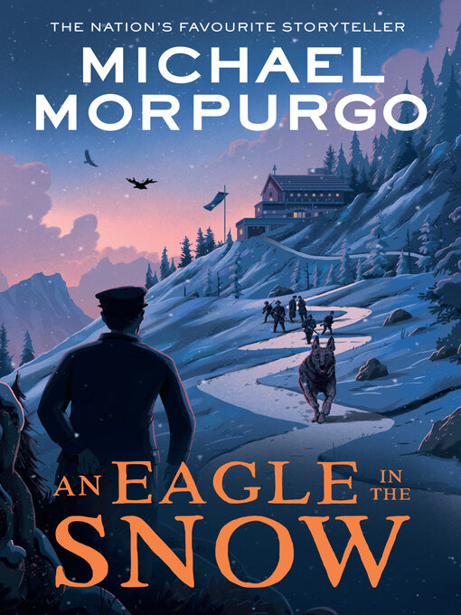 Title details for An Eagle in the Snow by Michael Morpurgo - Available